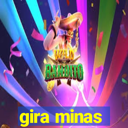 gira minas